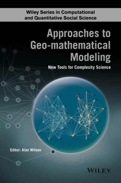 Approaches to Geo-mathematical Modelling : New Tools for Complexity Science, Hardback Book