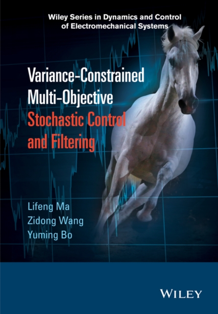 Variance-Constrained Multi-Objective Stochastic Control and Filtering, EPUB eBook
