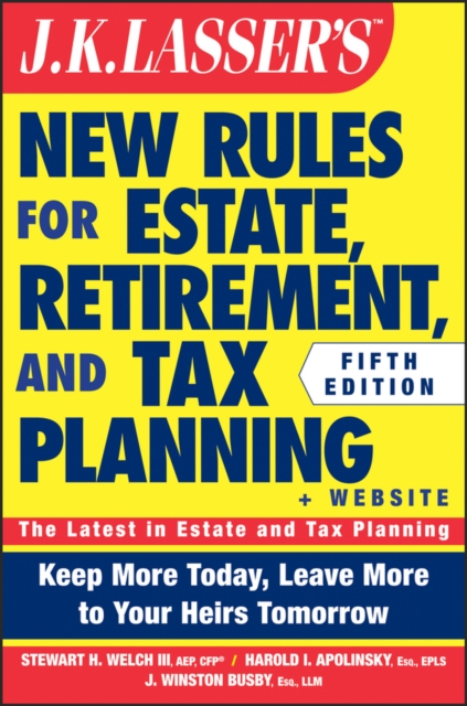 JK Lasser's New Rules for Estate, Retirement, and Tax Planning, Paperback / softback Book