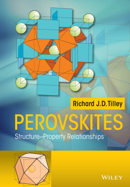 Perovskites : Structure-Property Relationships, Hardback Book