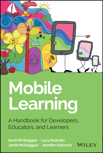 Mobile Learning : A Handbook for Developers, Educators, and Learners, PDF eBook