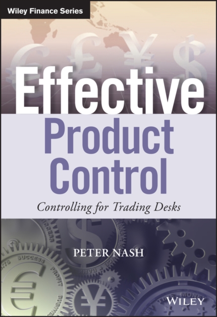 Effective Product Control : Controlling for Trading Desks, PDF eBook