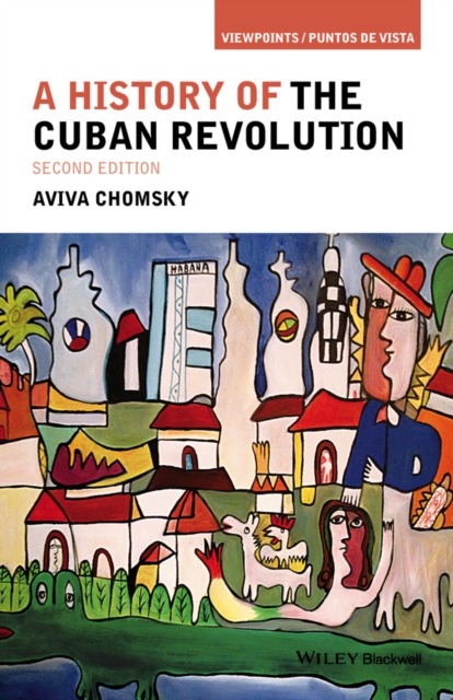 A History of the Cuban Revolution, Paperback / softback Book