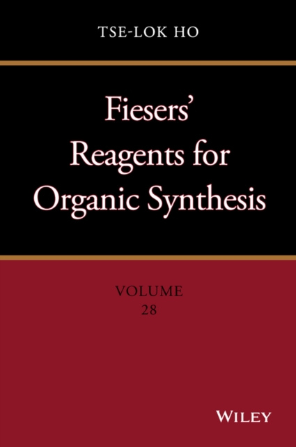 Fiesers' Reagents for Organic Synthesis, Volume 28, PDF eBook