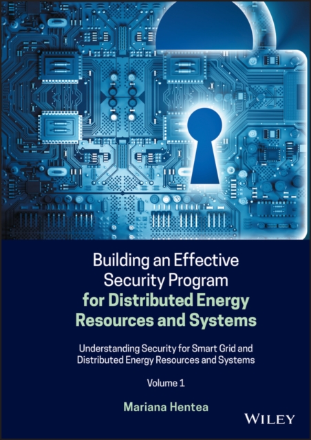 Building an Effective Security Program for Distributed Energy Resources and Systems, Hardback Book