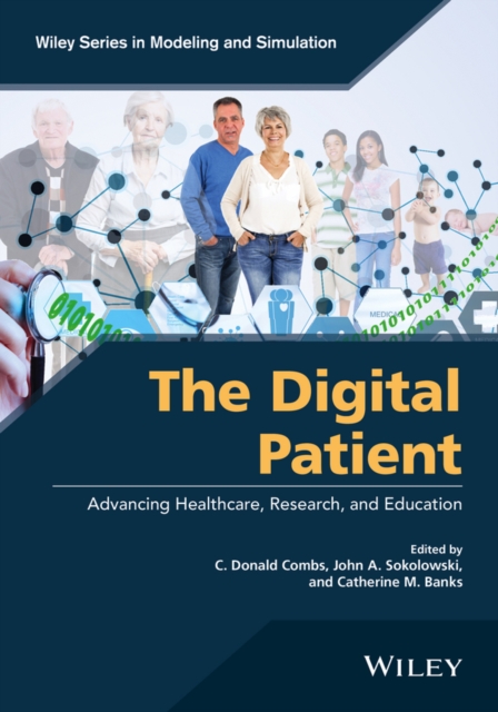 The Digital Patient : Advancing Healthcare, Research, and Education, Paperback / softback Book