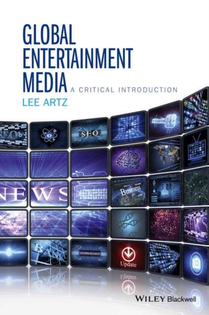 Global Entertainment Media: A Critical Introduction, EPUB eBook