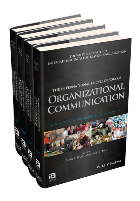 The International Encyclopedia of Organizational Communication, 4 Volume Set, Hardback Book