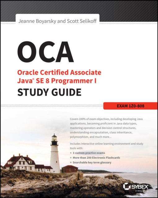 OCA: Oracle Certified Associate Java SE 8 Programmer I Study Guide : Exam 1Z0-808, Paperback / softback Book