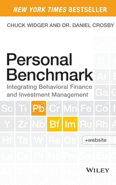Personal Benchmark : Integrating Behavioral Finance and Investment Management, Hardback Book