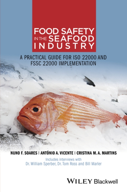 Food Safety in the Seafood Industry : A Practical Guide for ISO 22000 and FSSC 22000 Implementation, Paperback / softback Book