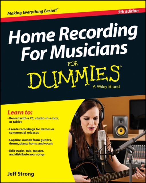 Home Recording for Musicians for Dummies : 5th Edition, Book Book