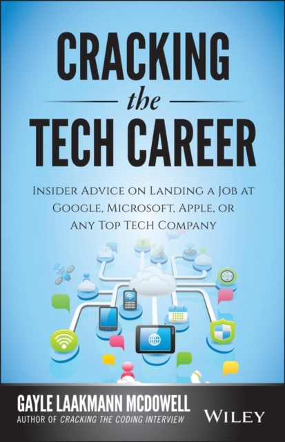 Cracking the Tech Career : Insider Advice on Landing a Job at Google, Microsoft, Apple, or any Top Tech Company, PDF eBook