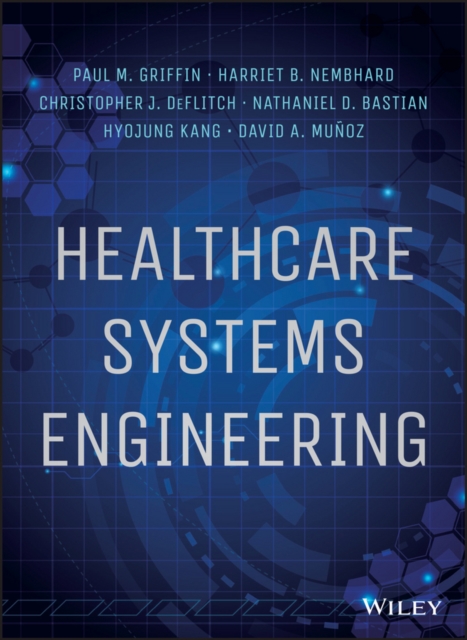 Healthcare Systems Engineering, Hardback Book