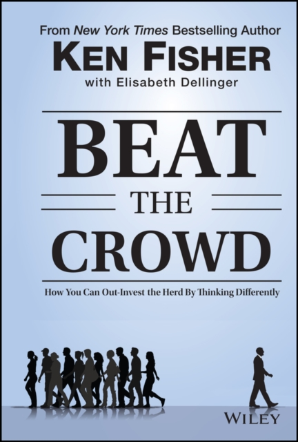 Beat the Crowd : How You Can Out-Invest the Herd by Thinking Differently, Hardback Book