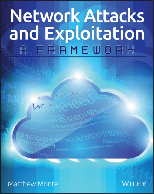 Network Attacks and Exploitation : A Framework, PDF eBook