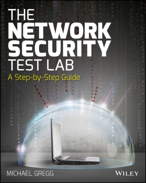 The Network Security Test Lab : A Step-by-Step Guide, PDF eBook
