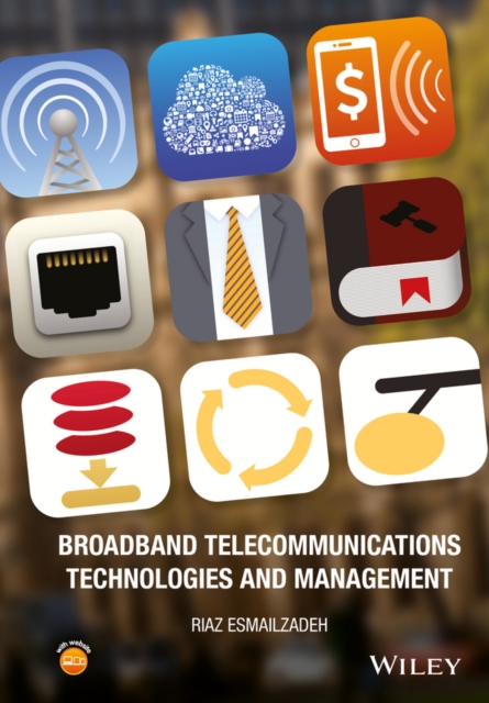 Broadband Telecommunications Technologies and Management, Hardback Book