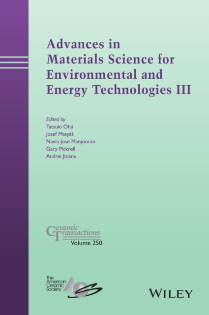 Advances in Materials Science for Environmental and Energy Technologies III, Hardback Book