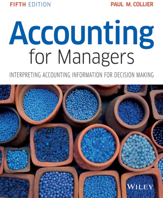 Accounting for Managers : Interpreting Accounting Information for Decision Making, Paperback / softback Book