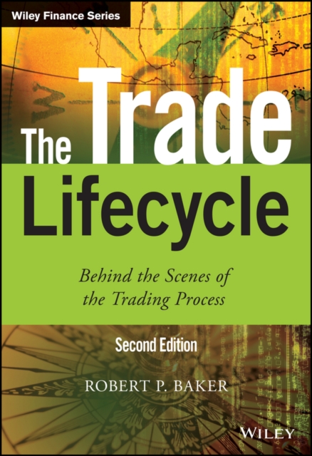 The Trade Lifecycle : Behind the Scenes of the Trading Process, PDF eBook