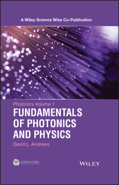 Photonics, Volume 1 : Fundamentals of Photonics and Physics, EPUB eBook