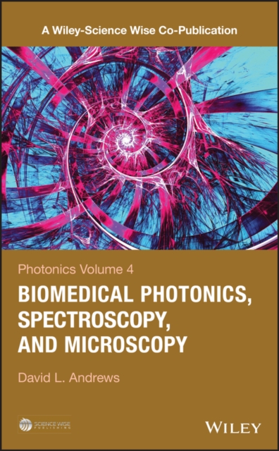 Photonics, Volume 4 : Biomedical Photonics, Spectroscopy, and Microscopy, PDF eBook