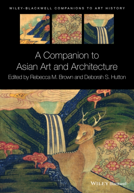 A Companion to Asian Art and Architecture, Paperback / softback Book