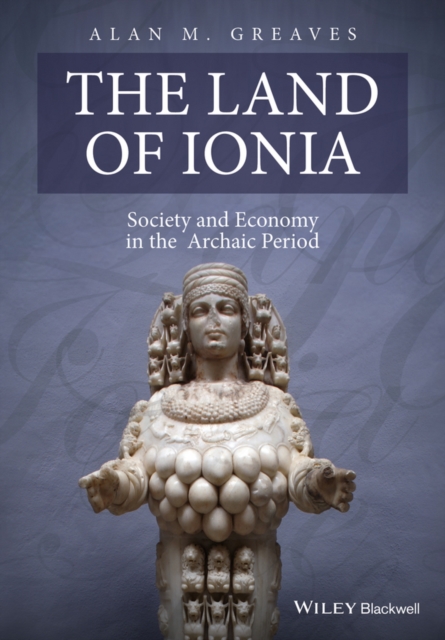 The Land of Ionia : Society and Economy in the Archaic Period, Paperback / softback Book
