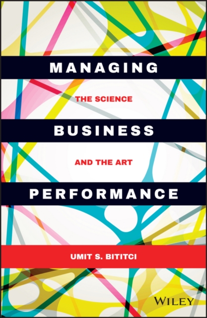 Managing Business Performance : The Science and The Art, PDF eBook