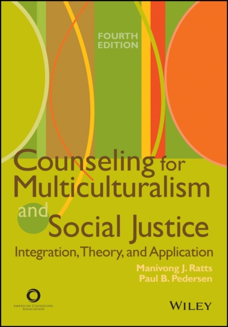 Counseling for Multiculturalism and Social Justice : Integration, Theory, and Application, PDF eBook