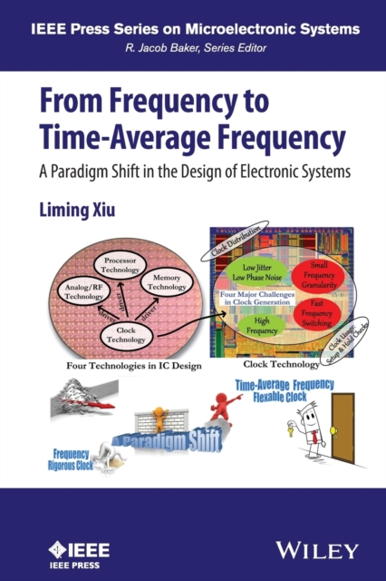 From Frequency to Time-Average-Frequency : A Paradigm Shift in the Design of Electronic Systems, Paperback / softback Book