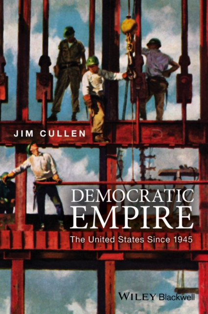 Democratic Empire : The United States Since 1945, EPUB eBook