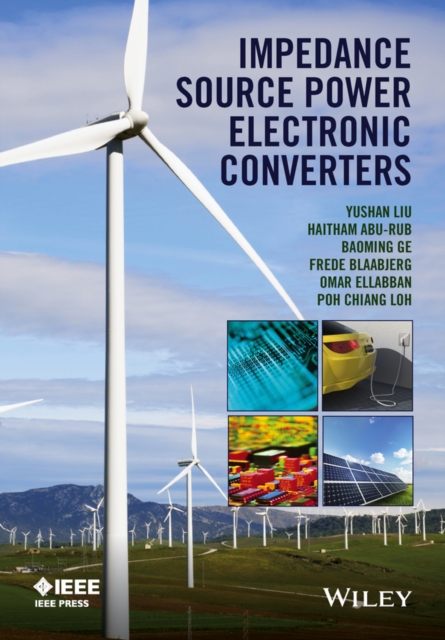 Impedance Source Power Electronic Converters, Hardback Book
