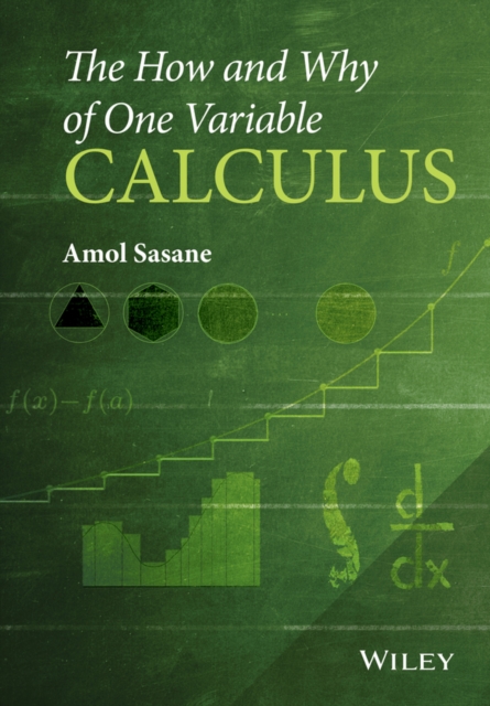 The How and Why of One Variable Calculus, Hardback Book
