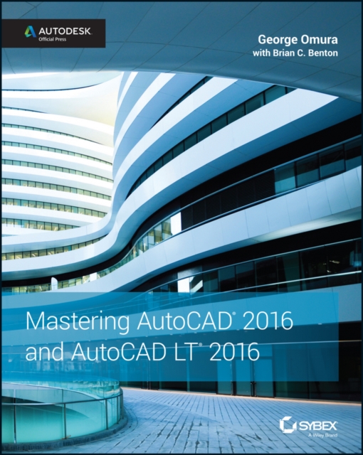 Mastering AutoCAD 2016 and AutoCAD LT 2016 : Autodesk Official Press, Paperback / softback Book