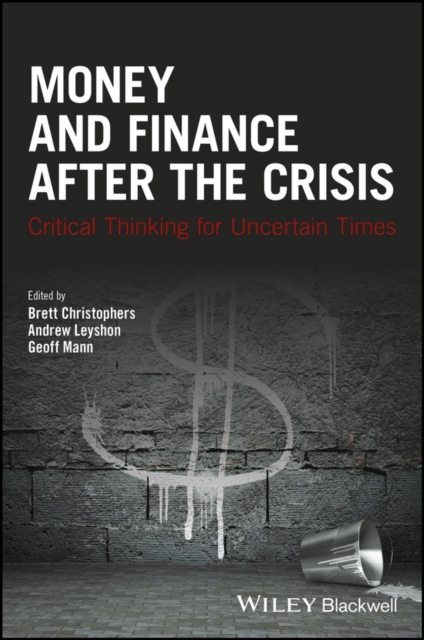 Money and Finance After the Crisis : Critical Thinking for Uncertain Times, EPUB eBook
