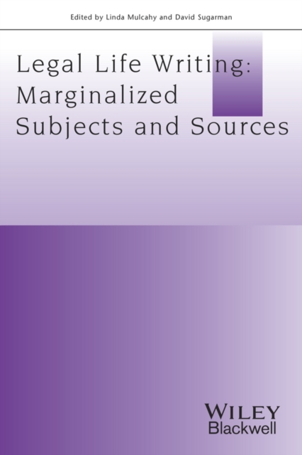 Legal Life-Writing : Marginalised Subjects and Sources, Paperback / softback Book