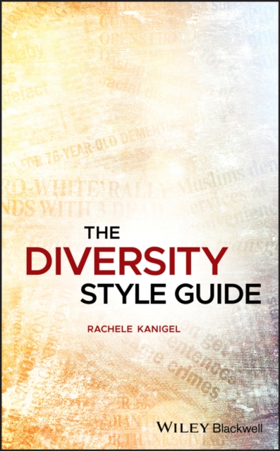 The Diversity Style Guide, Hardback Book