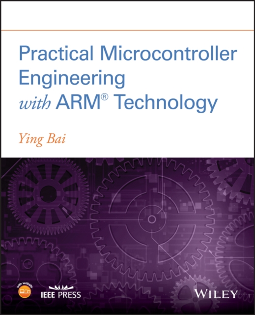 Practical Microcontroller Engineering with ARM  Technology, PDF eBook