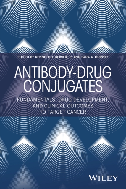 Antibody-Drug Conjugates : Fundamentals, Drug Development, and Clinical Outcomes to Target Cancer, PDF eBook