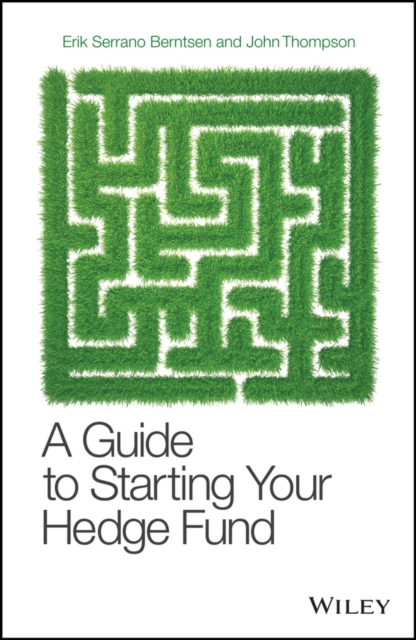 A Guide to Starting Your Hedge Fund, PDF eBook