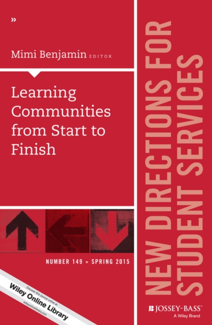 Learning Communities from Start to Finish : New Directions for Student Services, Number 149, Paperback / softback Book
