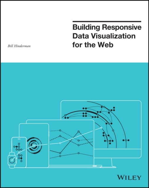 Building Responsive Data Visualization for the Web, Paperback / softback Book