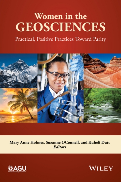 Women in the Geosciences : Practical, Positive Practices Toward Parity, Paperback / softback Book