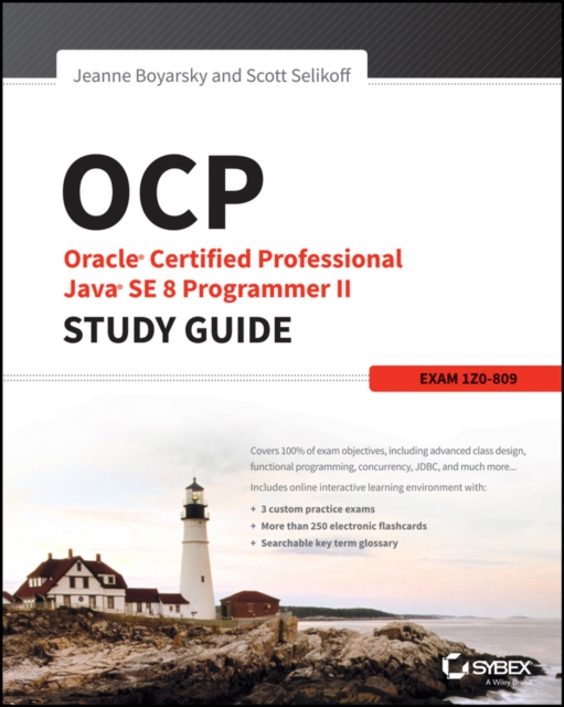 OCP: Oracle Certified Professional Java SE 8 Programmer II Study Guide : Exam 1Z0-809, Paperback / softback Book