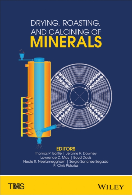 Drying, Roasting, and Calcining of Minerals, Hardback Book