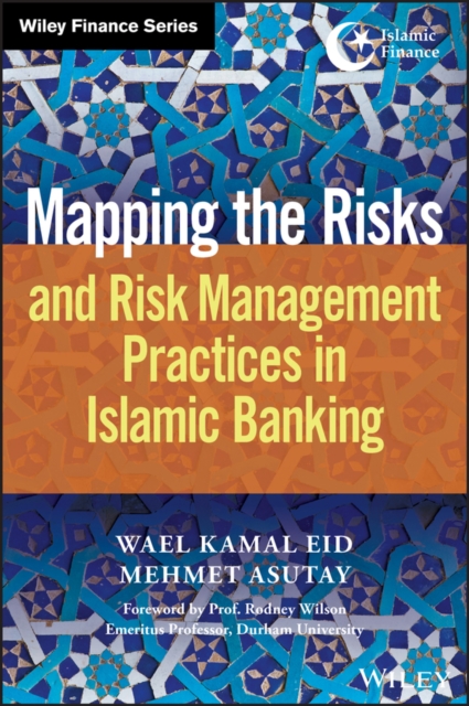 Mapping the Risks and Risk Management Practices in Islamic Banking, EPUB eBook