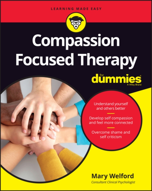 Compassion Focused Therapy For Dummies, PDF eBook