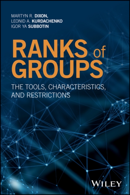 Ranks of Groups : The Tools, Characteristics, and Restrictions, Hardback Book